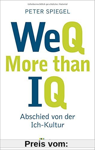 WeQ - More than IQ: Abschied von der Ich-Kultur